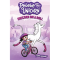 Unicorn on a Roll: Another Phoebe and Her Unicorn Adventure Volume 2 - Paperback
