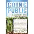 Going Public: An Organizer's Guide to Citizen Action - Paperback