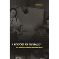 A Newscast for the Masses: The History of Detroit Television News - Paperback