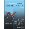 A History of Women in Christianity to 1600 - Paperback