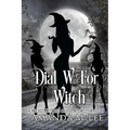 Dial W For Witch - Paperback