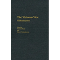 The Virtuous Vice: Globalization - Hardcover