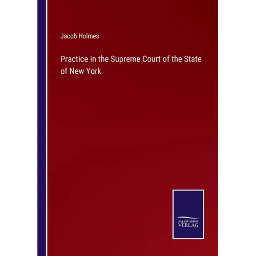 Practice in the Supreme Court of the State of New York - Paperback