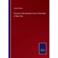 Practice in the Supreme Court of the State of New York - Paperback