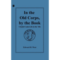 In the Old Corps, by the Book: Citadel Cadet Life in The '60s - Hardcover
