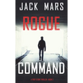 Rogue Command (A Troy Stark Thriller-Book #2) - Hardcover