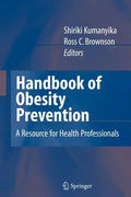 Handbook of Obesity Prevention: A Resource for Health Professionals - Hardcover