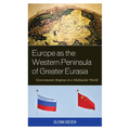 Europe as the Western Peninsula of Greater Eurasia: Geoeconomic Regions in a Multipolar World - Paperback