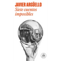 Siete Cuentos Imposibles / Seven Impossible Stories - Paperback