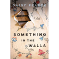 Something in the Walls - Hardcover