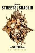 From the Streets of Shaolin: The Wu-Tang Saga - Paperback