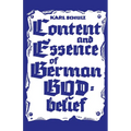 Content and Essence of the German God-Belief - Paperback