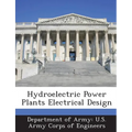 Hydroelectric Power Plants Electrical Design - Paperback