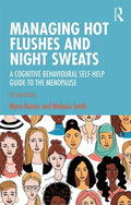 Managing Hot Flushes and Night Sweats: A Cognitive Behavioural Self-Help Guide to the Menopause - Paperback