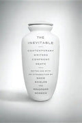 Inevitable: Contemporary Writers Confront Death - Paperback