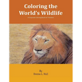 Coloring the World's Wildlife: A Grayscale Coloring Book for Travelers - Paperback