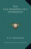The Last Memories of a Tenderfoot - Hardcover