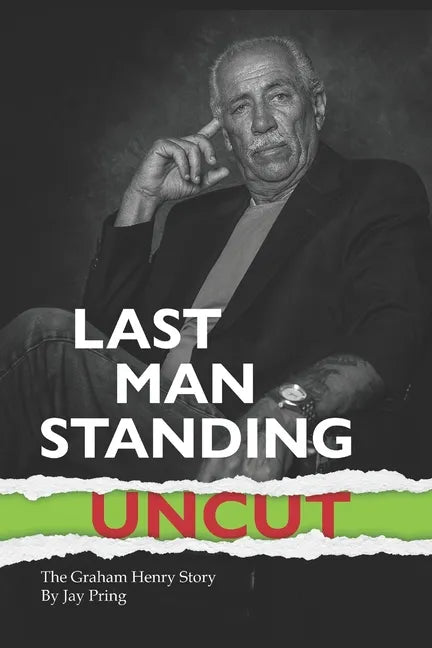 Last Man Standing: The Graham Henry Story - Paperback