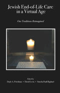 Jewish End-of-Life Care in a Virtual Age: Our Traditions Reimagined - Paperback
