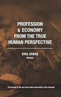 Profession and Economy from the True Human Perspective - Paperback