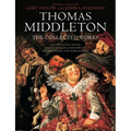 Thomas Middleton: The Collected Works - Paperback