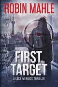 First Target: A Lacy Merrick Thriller - Paperback