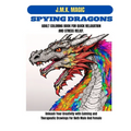 Spying Dragons Adult Coloring Book for Quick Relaxation and Stress Relief: Unleash Your Creativity with Calming and Therapeutic Drawings for both male - Paperback