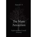 The Mane Attraction: Exploring Lion Cranial Anatomy - Paperback