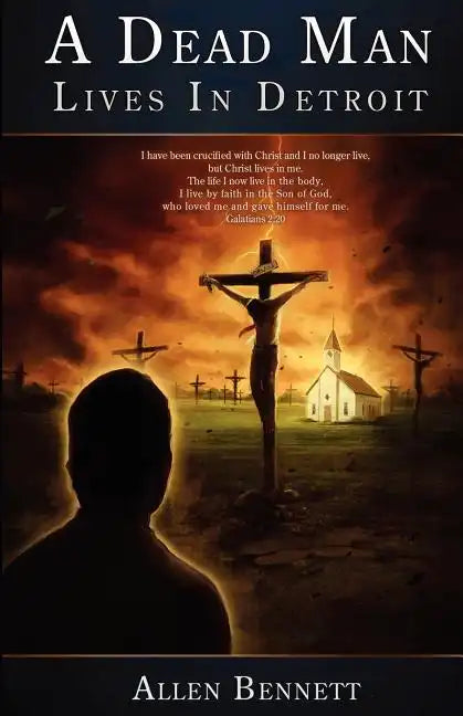 A Dead Man Lives in Detroit: But It Ain't Over Yet - Paperback