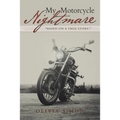 My Motorcycle Nightmare - Paperback