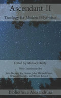 Ascendant II: Theology for Modern Polytheists - Paperback