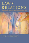 Law's Relations: A Relational Theory of Self, Autonomy, and Law - Paperback