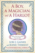 A Boy, a Magician, and a Harlot: Stories You Never Heard from the Bible - Paperback