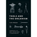 Tools and the Organism: Technology and the Body in Ancient Greek and Roman Medicine - Hardcover