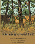 Who Needs a Forest Fire? - Paperback