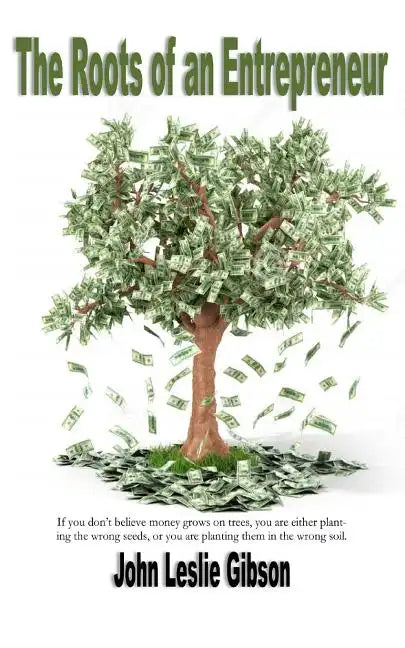 The Roots of an Entrepreneur - Paperback