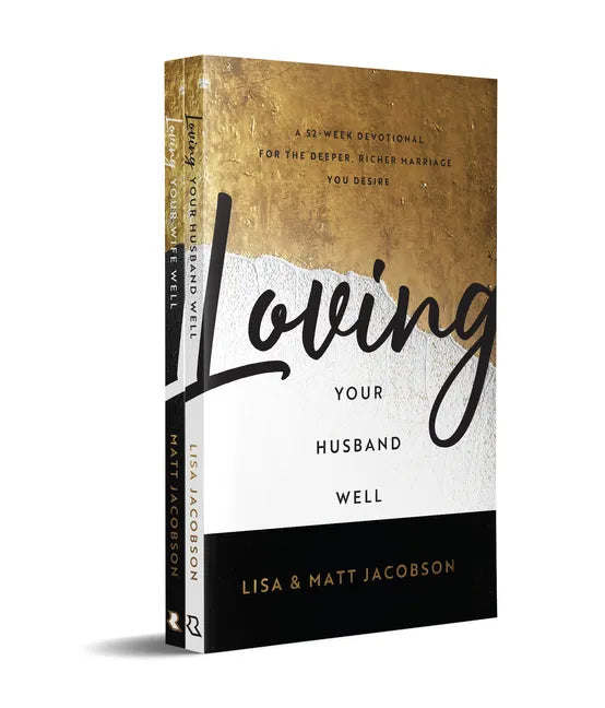 Loving Your Husband/Wife Well Bundle: A 52-Week Devotional for the Deeper, Richer Marriage You Desire - Paperback