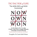 Tic-Tac-Toe of Life: The Now, Own, and Won Anointing - Paperback
