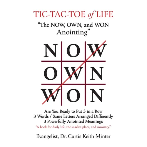 Tic-Tac-Toe of Life: The Now, Own, and Won Anointing - Paperback