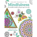 Color Yourself to Mindfulness: 100 Mandalas and Motifs to Color Your Way to Inner Calm - Paperback