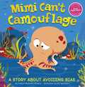 Mimi Can't Camouflage: A Story about Avoiding Bias - Hardcover