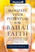 Manifest Your Potential in the Baha'i Faith - Paperback