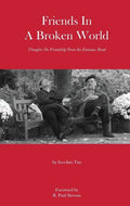Friends in a Broken World: Thoughts On Friendship From the Emmaus Road - Paperback