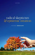 Radical Skepticism and Epistemic Intuition - Hardcover