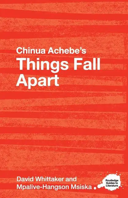 Chinua Achebe's Things Fall Apart: A Routledge Study Guide - Paperback
