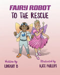 Fairy Robot to the Rescue - Paperback