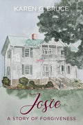 Josie: A Story of Forgiveness - Paperback