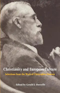 Christianity and European Culture: Selections from the Work of Christopher Dawson - Paperback