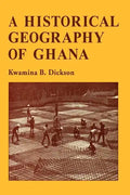 A Historical Geography of Ghana - Paperback
