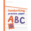 Handwriting practce paper: 8.5 in x 11 in 21.59 cm x 24.94 cm 120 Pages - Paperback